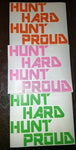 Hunt Hard Hunt Proud Decal
